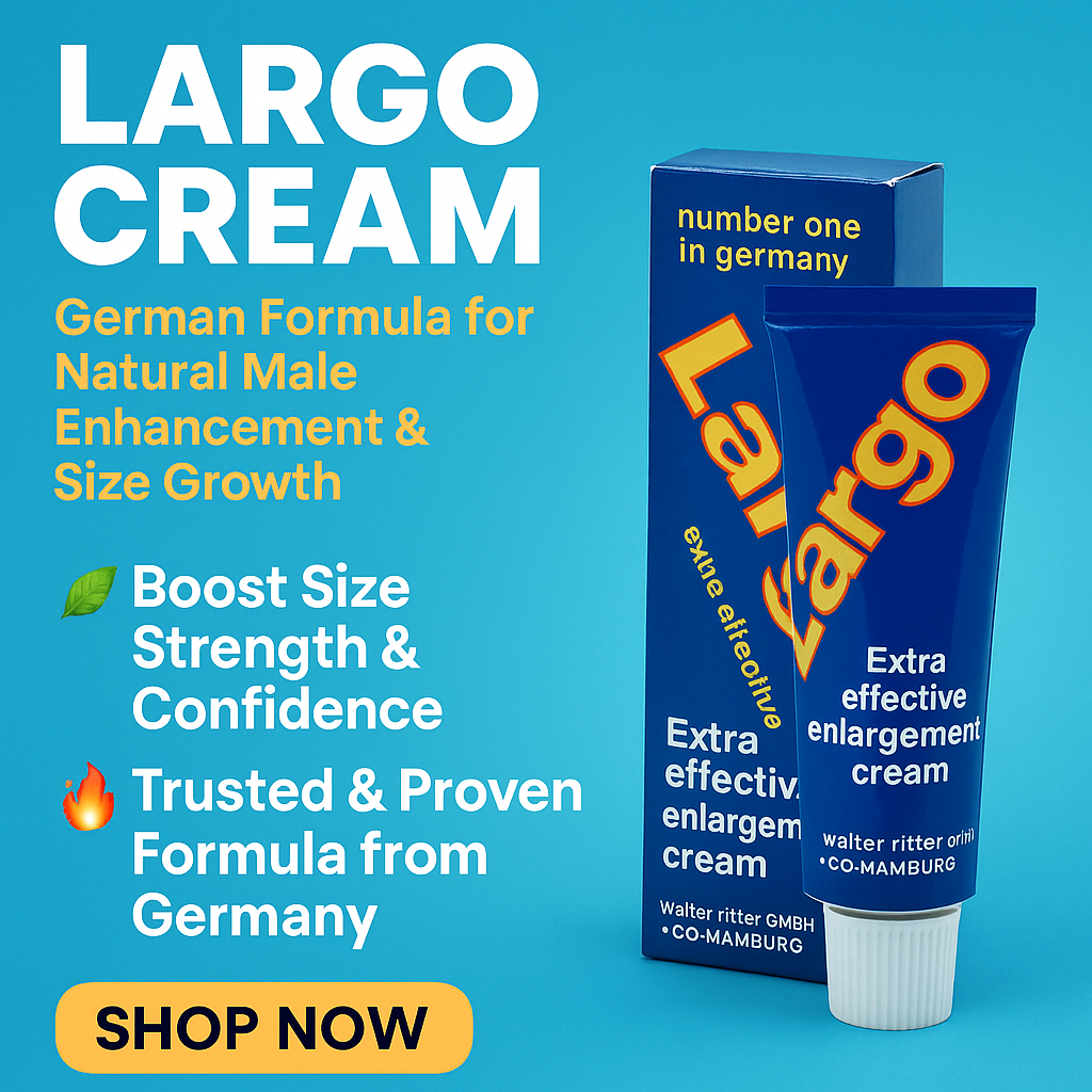 Largo Cream for Men – Trusted Male Enlargement Solution from Germany